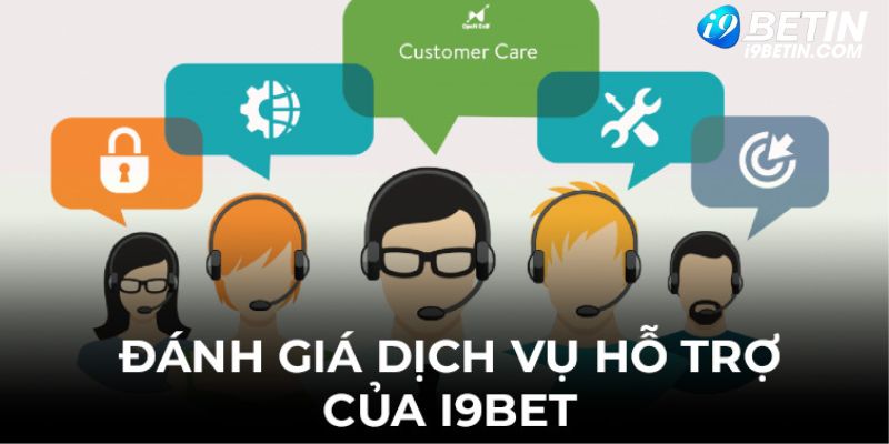 Đánh giá chất lượng hỗ trợ người chơi của nhà cái i9bet 