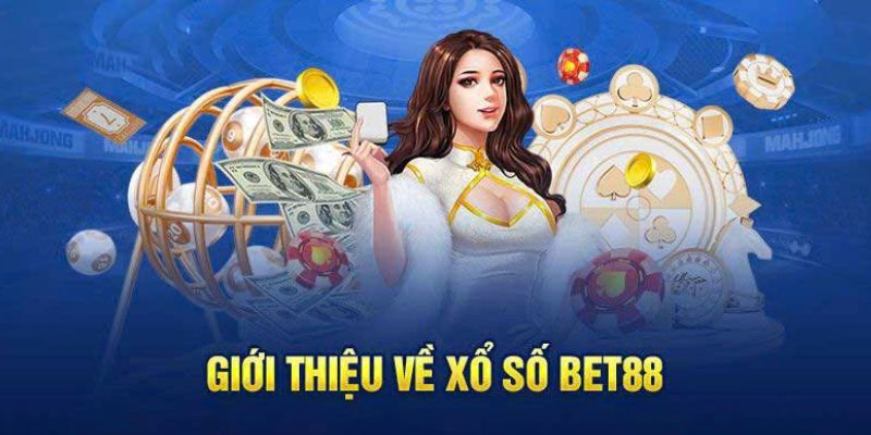 Xổ số BET88 mang đến tỷ lệ cược cực cao, hấp dẫn