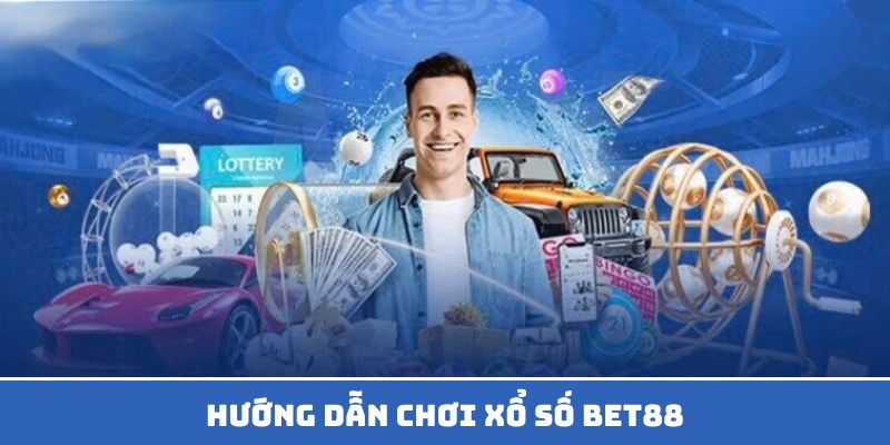 Cách chơi xổ số BET88 siêu đơn giản